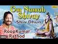 Om Namah Shivay-Shiv Dhun (Roop Kumar Rathod ...