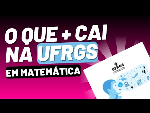 O QUE MAIS CAI NA UFRGS ✅ (MATEMÁTICA 2024!)