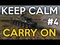 World of Tanks || Keep Calm and Carry On #4 ...
