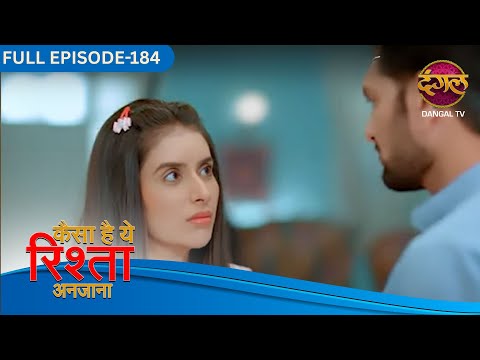 Kaisa Hai Yeh Rishta Anjana | Full Episodes 184 | Anmol and Rajat Love Story | Dangal TV