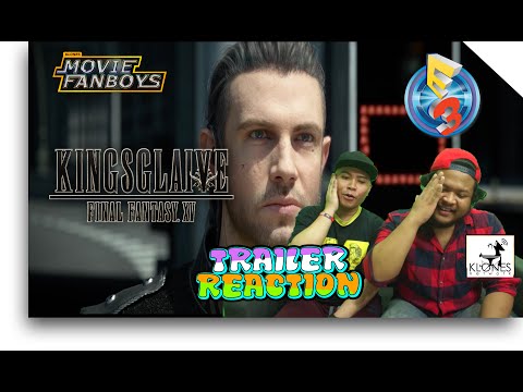 KINGSGLAIVE FINAL FANTASY XV (2016) - Official E3 Trailer Reaction (Movie Fanboys) MOVIE?!