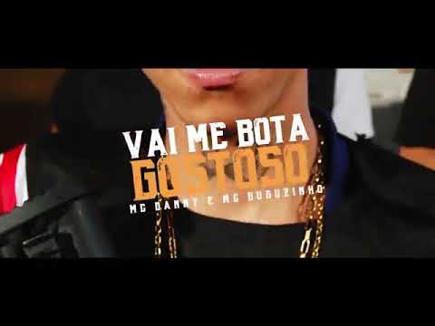 Mc Danny e mc Guguzinho - vai me bota gostoso - ( Lucas clipes)