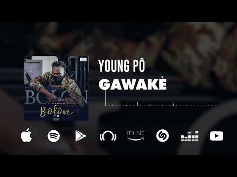 Young Pô - Gawakè (Son Officiel)