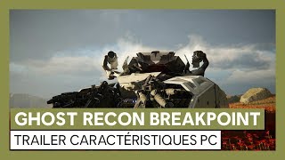 Ghost Recon Breakpoint -Trailer Caractéristiques PC [OFFICIEL] VOSTFR HD