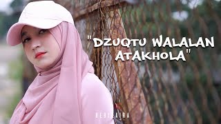 Download lagu Dzuqtu Walalan Atakhola DJ Remix BEBIRAIRA... mp3