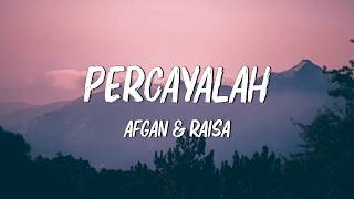 Download lagu Afgan & Raisa - Percayalah || Lirik mp3 Download lagu Afgan & Raisa - Percayalah || Lirik mp3
