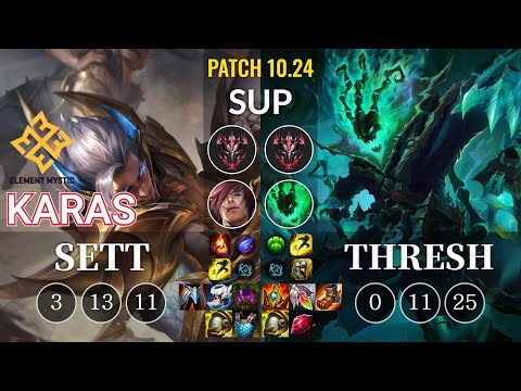 EM Karas Sett vs Thresh Sup - KR Patch 10.24