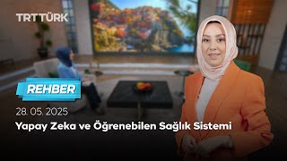 Yapay Zeka ve Öğrenebilen Sağlık Sistemi | Rehber – 28.05.2025