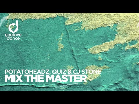 Potatoheadz, Quiz & Cj Stone – Mix The Master