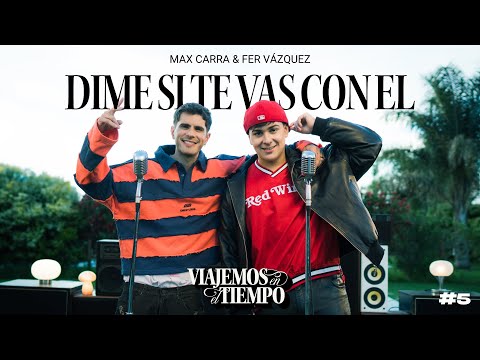 Max Carra and Fer Vazquez 