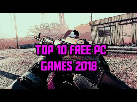 TOP 10 FREE TO PLAY PC GAMES 2018 - UNDER 5 GB