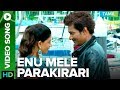 Enu Mele Parakirari | Video Song | Maindhan