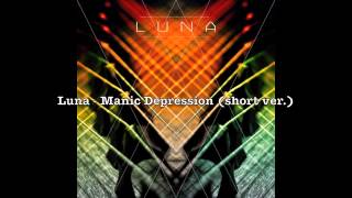 Luna - Manic Depression (Jimi Hendrix)
