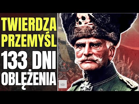 TWIERDZA PRZEMYŚL. ZAPOMNIANE PIEKŁO 1914 roku