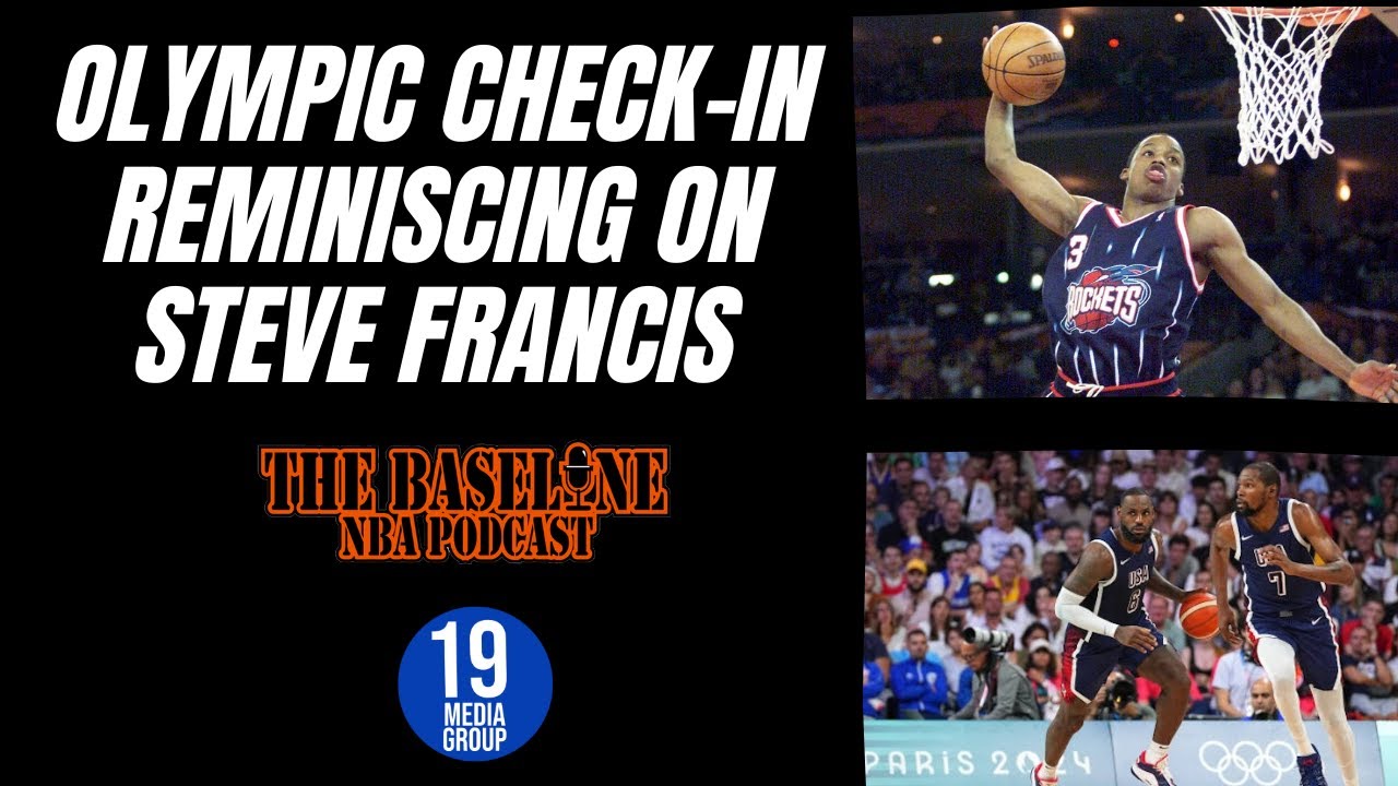 They Reminisce : Steve Francis | Olympics Basketball and other NBA Things