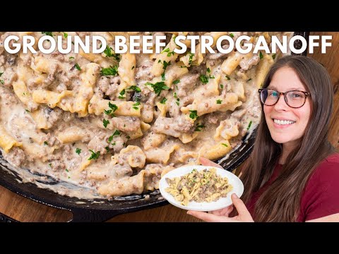 Ground Beef Stroganoff Recipe - Easy Comfort Food Dinner
