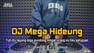 Download lagu DJ MEGA HIDEUNG | BOOTLEG SUNDA REMIX 2026 TERBARU mp3