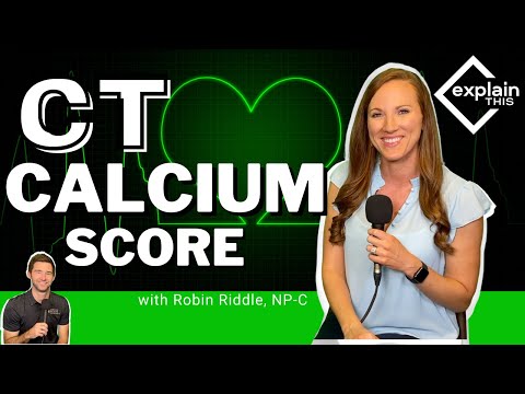 CT CALCIUM SCORE / Explain This / Robin Riddle, NP-C