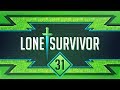 Lone Survivors (Hardcore) Ep. 31 - They Must Die ...