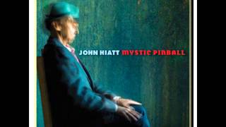 It All Comes Back Someday - John Hiatt