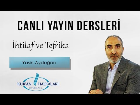 Yasin Aydoğan - İhtilaf ve Tefrika | Canlı Ders
