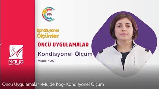 Maya Okulları | Öncü Uygulamalar: Kondisyonel Ölçüm (Müjde Koç)