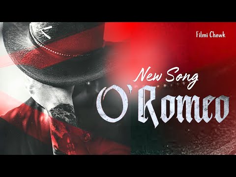 O’ Romeo (Full Song) | New Song 2025 | Official Audio | Filmi Chowk