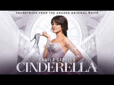 Am I Wrong - Camila Cabello, Nicholas Galitzine , Idina Menzel, Cinderella Cast - Cinderella Amazon