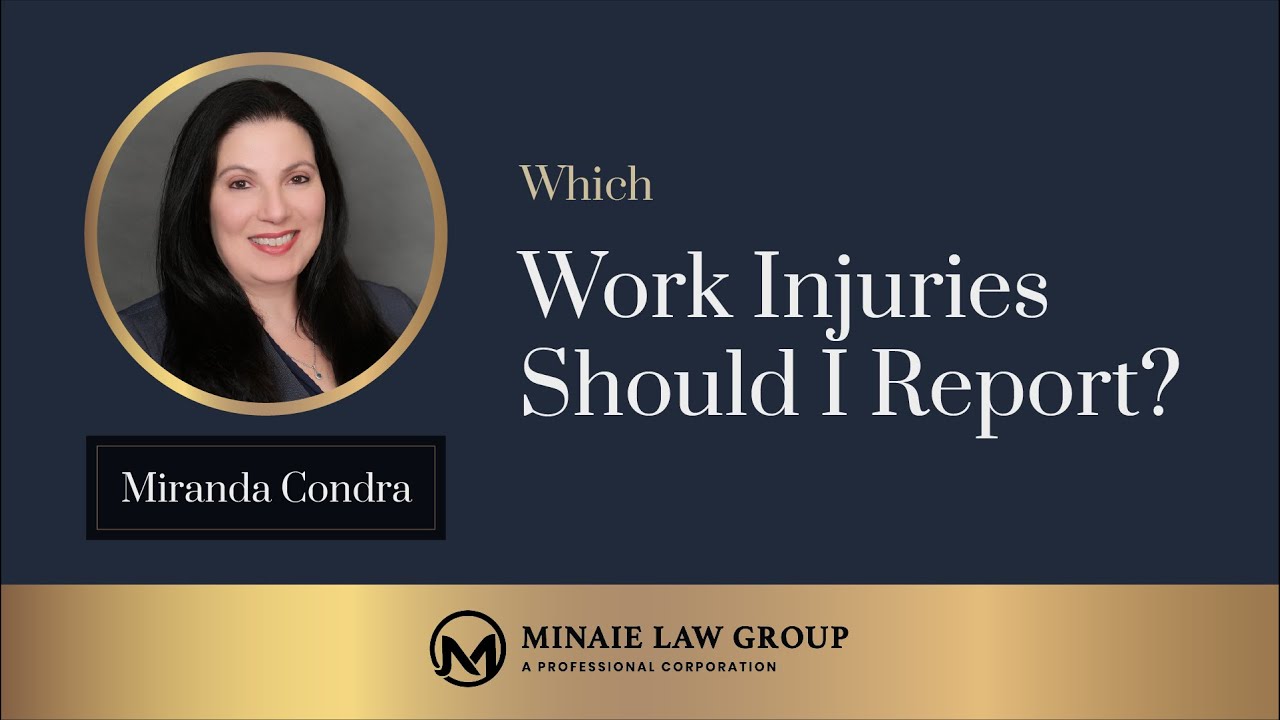 Which Work Injuries Should I Report? by Miranda Condra, Esq. - Minaie Law Group