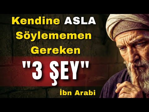 İbn Arabi'nin Gizli Uyarısı: Fakirlik ve Belayı Çeken 3 Söz (Bu Hatayı Yapma!)