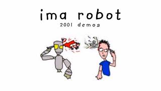 Ima Robot - 2001 Demo CD - Love Is A Boombox