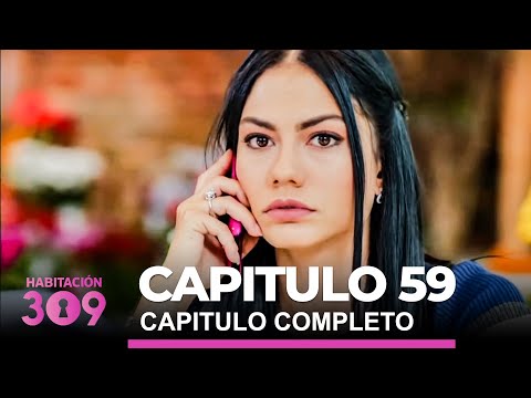 Habitación 309 Capitulo 59 Completo