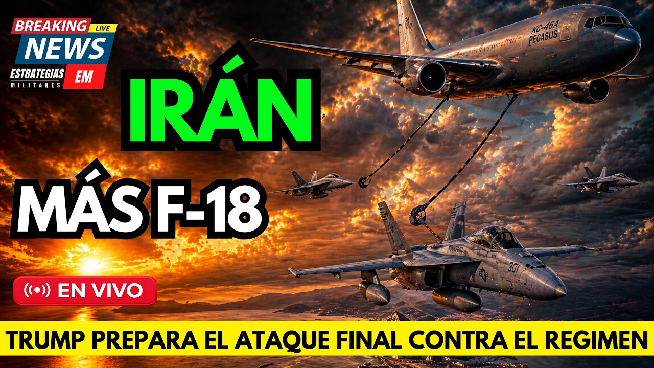 🚨 NOTICIAS IRÁN TRUMP PREPARA EL ATAQUE FINAL MÁS AVIONES F-18 EN CAMINO
