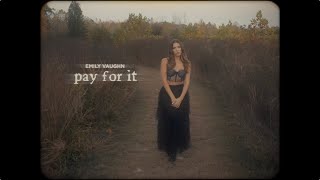 Emily Vaughn - 'pay for it' (Official Lyric Video)