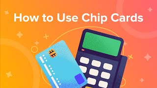 How to Use Chip Cards