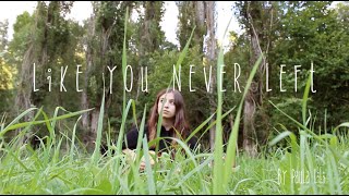 Like you never left - Original Song