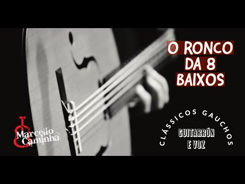 O RONCO DA 8 BAIXOS | MARCELLO CAMINHA
