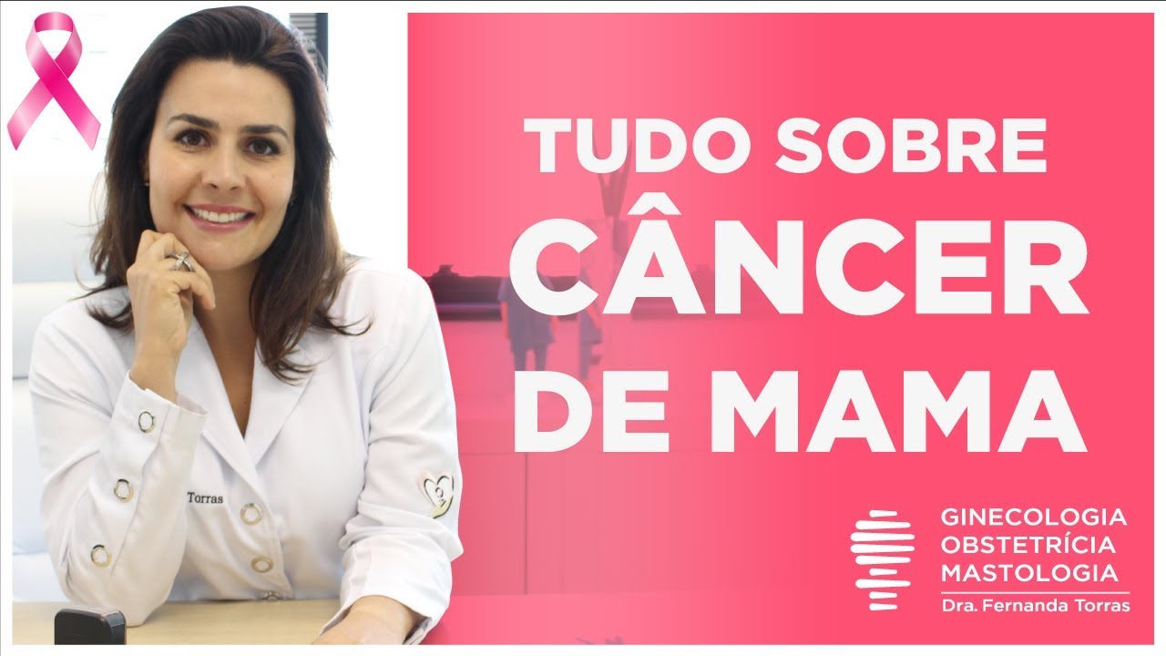 CÂNCER DE MAMA # Sinais e Sintomas, Prevenção, Tratamentos, Fatores de Risco e mais!