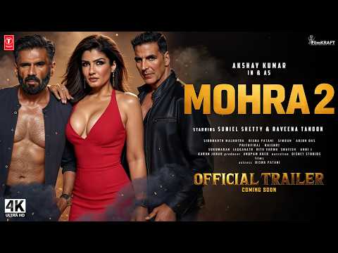 MOHRA 2 - Official Trailer | Akshay Kumar | Raveena Tandon | Sunil Shetty | New Movies Trailers 2025