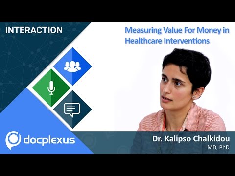 Measuring Value For Money in Healthcare Interventions, Dr. Kalipso Chalkidou