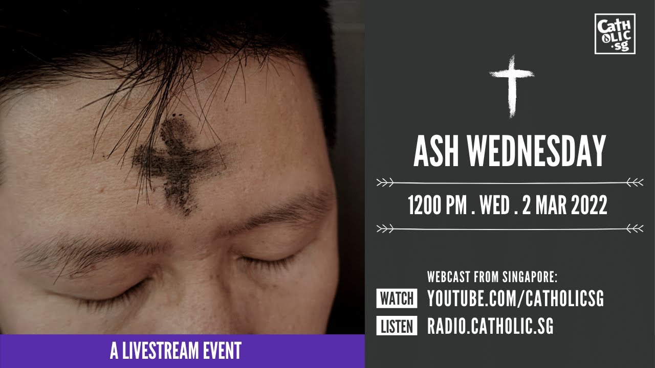 Ash Wednesday 2022 Singapore Catholic Mass Today Online