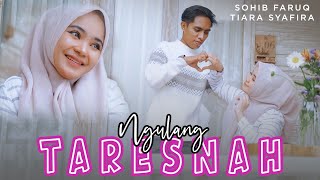 Download lagu NGULANG TARESNAH || SOHIB FARUQ & TIARA SYAFIRA mp3