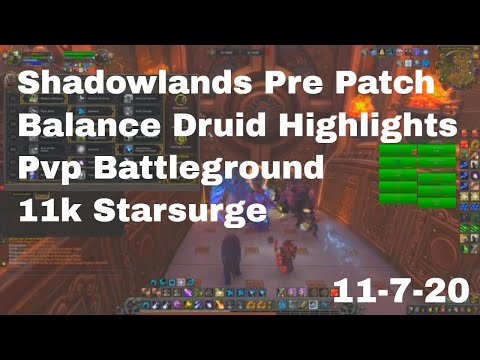 World of Warcraft Shadowlands Pre Patch Balance Druid 11k Starsurge, 11-7-20