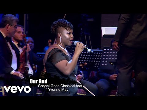 Yvonne May - VaShawn Mitchell Presents - Our God (feat. Yvonne May) (Live)