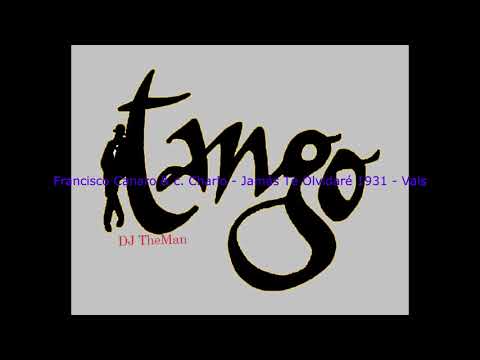 Tango DJ TheMan - Francisco Canaro & c. Charlo - Jamás Te Olvidaré 1931 - Vals