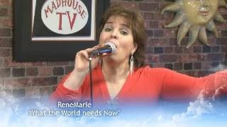 ReneMarie -What the world Needs Now ..... LOVE