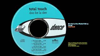 Doo be la dee (Mark!s Full on Vocal) - Total Touch
