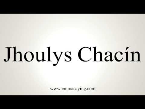 How to Pronounce Jhoulys Chacín