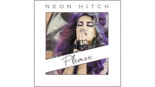 Neon Hitch - Please (Official Audio)