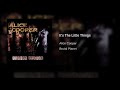 Alice Cooper - It's The Little Things